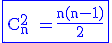 3$\rm\blue\fbox{C_n^2 =\frac{n(n-1)}{2}}